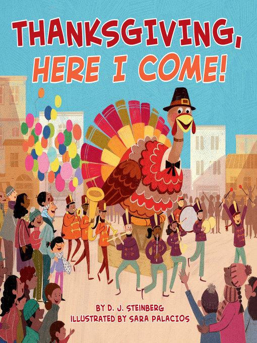 Title details for Thanksgiving, Here I Come! by D.J. Steinberg - Available